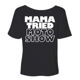 Mama Tried Women's Stacked Slouchy T-Shirt