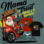 2022 Mama Tried Show Christmas Shirt